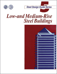 Design Guide 5: Low- and Medium-Rise Steel Buildings